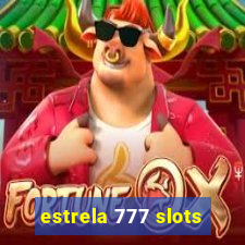 estrela 777 slots